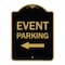Signmission Event Parking With Left Arrow, Black & Gold Aluminum Architectural Sign, 18" x 24", BG-1824-24072 A-DES-BG-1824-24072 - alternate 1